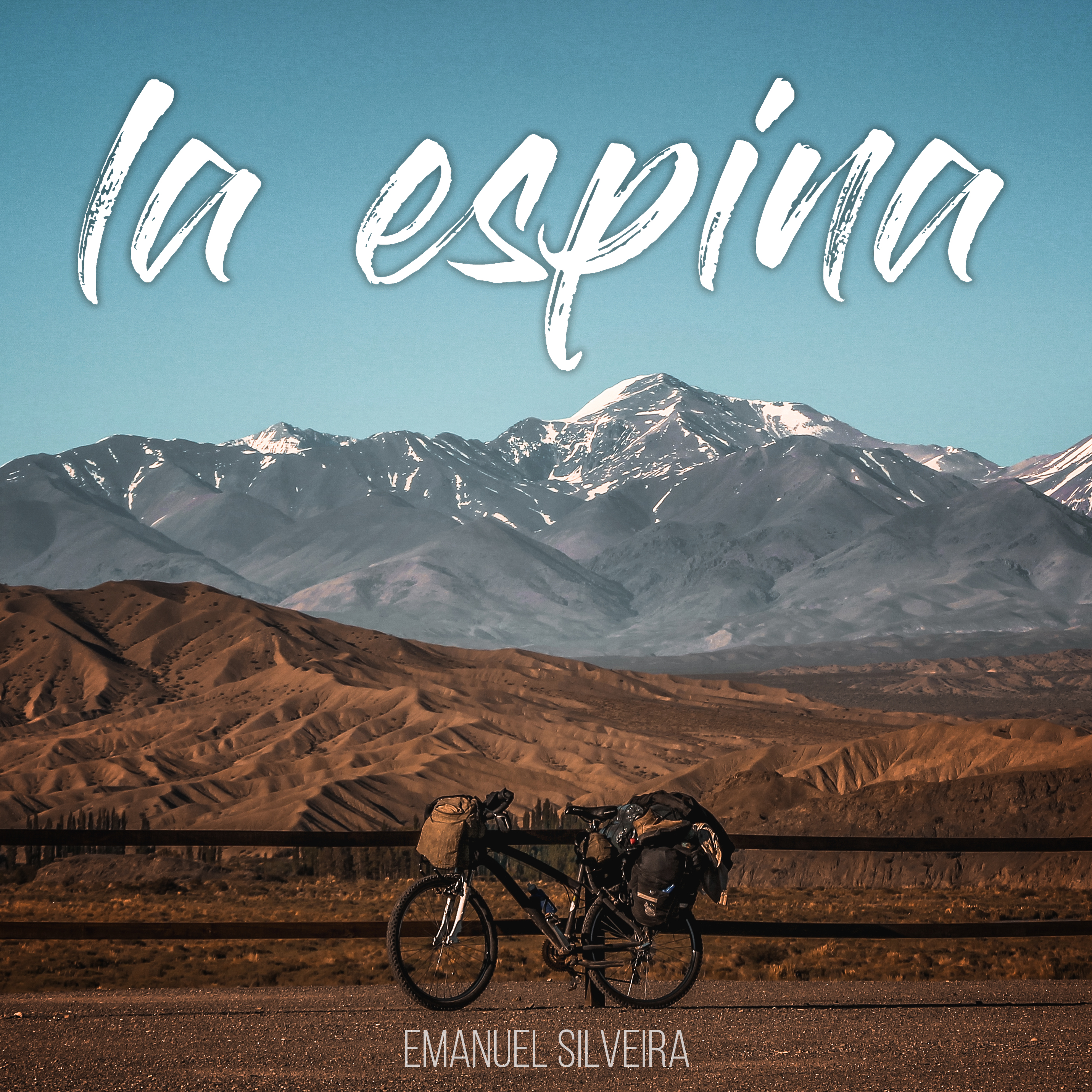La Espina! Uma aventura de bicicleta pela Cordilheira dos Andes. Por Emanuel Silveira