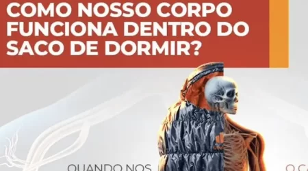 como nosso corpo funciona dentro do saco de dormir?